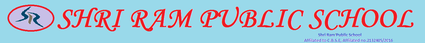 Welcome to Shri Ram Public School